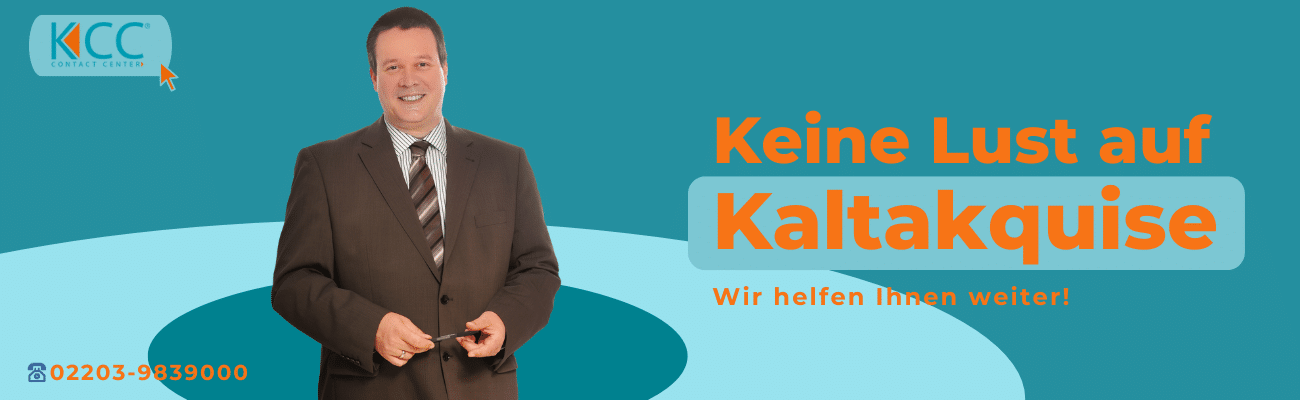 Nie wieder Kaltakquise im Vertrieb: Der Schlüssel zum Erfolg mit KCC